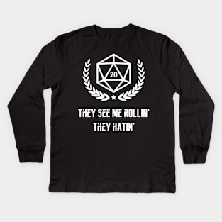 They see me rollin they hatin - Dungeons and Dragons DND Gaming Kids Long Sleeve T-Shirt